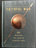 Faithful Man: 365 Devotions for Living in Faithless Times